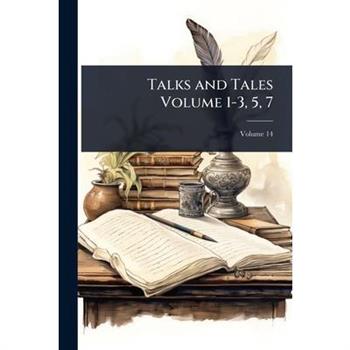 Talks and Tales Volume 1-3, 5, 7