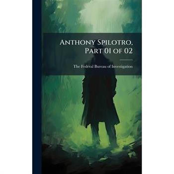 Anthony Spilotro, Part 01 of 02