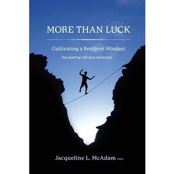 More Than Luck Cultivating a Resilient Mindset