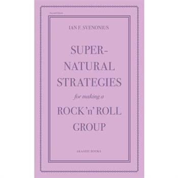 Supernatural Strategies for Making a Rock 'n' Roll Group