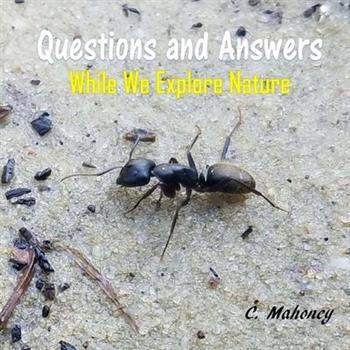 Questions and Answers While We Explore Nature