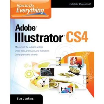How to Do Everything Adobe Illustrator CS4