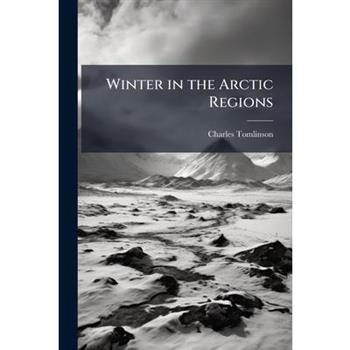 Winter in the Arctic Regions