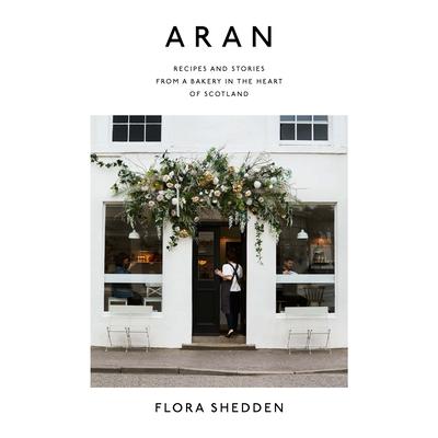 AranRecipes and Stories from a Bakery in the Heart of Scotland