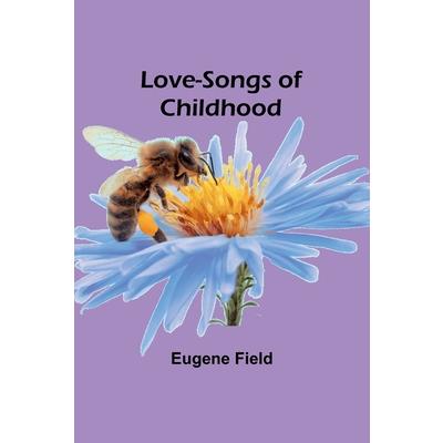 Love-Songs of Childhood