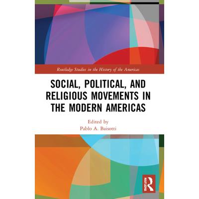 Social, Political, and Religious Movements in the Modern Americas