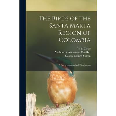 The Birds of the Santa Marta Region of Colombia