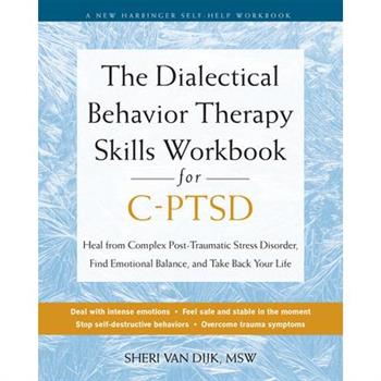 The Dialectical Behavior Therapy Skills Workbook for Cptsd