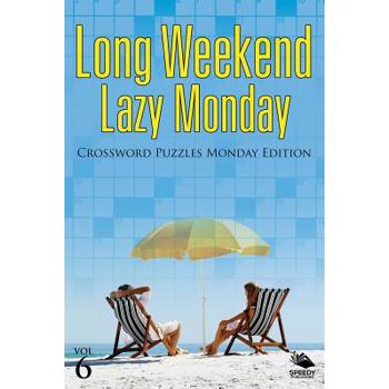 Long Weekend Lazy Monday Vol 6