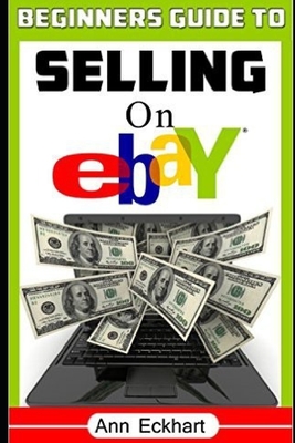 Beginner’s Guide To Selling On Ebay