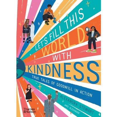 Let’s Fill This World with Kindness