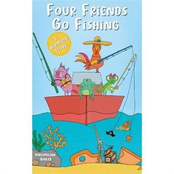 Four Friends Go Fishing