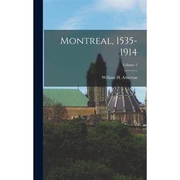 Montreal, 1535-1914; Volume 2