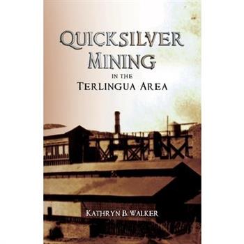 Quicksilver Mining in the Terlingua Area