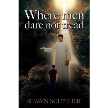 Where Men Dare Not Tread
