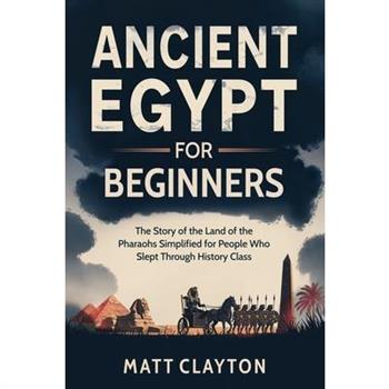 Ancient Egypt for Beginners