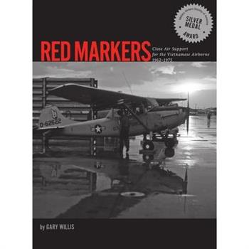 Red Markers, Close Air Support for the Vietnamese Airborne, 1962-1975