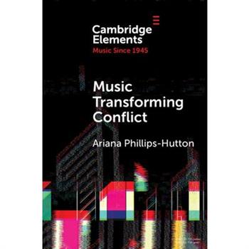 Music Transforming Conflict