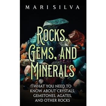Rocks, Gems, and Minerals