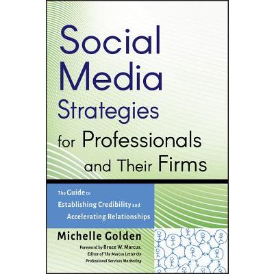 Social Media Strategies for Professionals and Their Firms
