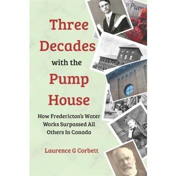 Three Decades with the Pump House