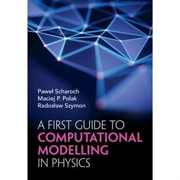 A First Guide to Computational Modelling in Physics
