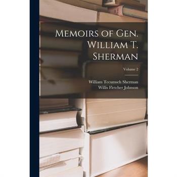 Memoirs of Gen. William T. Sherman; Volume 2