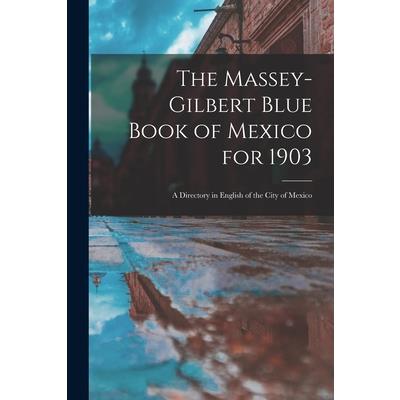 The Massey-Gilbert Blue Book of Mexico for 1903