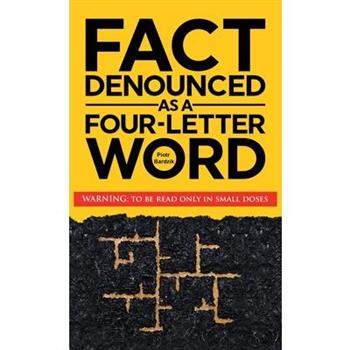 Fact Denounced as a Four-Letter Word