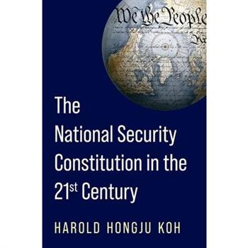 The National Security Constitution in the Twenty-First Century