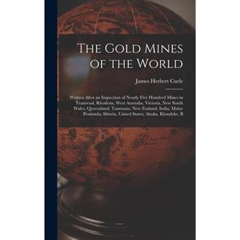 The Gold Mines of the World