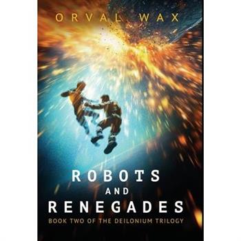 Robots and Renegades