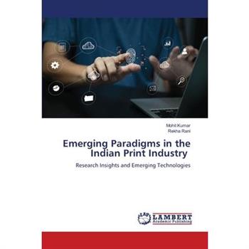 Emerging Paradigms in the Indian Print Industry