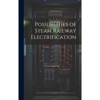Possibilities of Steam Railway Electrification