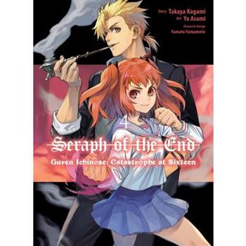 Seraph of the End: Guren Ichinose: Catastrophe at Sixteen (Manga) 4