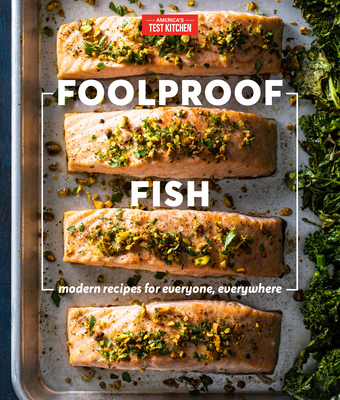 Foolproof FishModern Recipes for Everyone, Everywhere