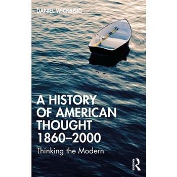 A History of American Thought 1860-2000