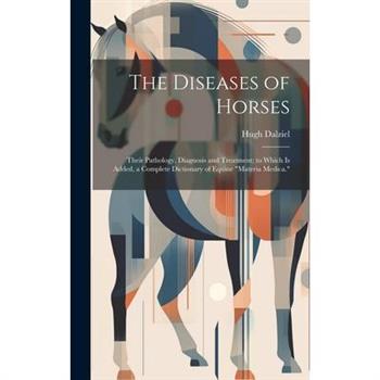 The Diseases of Horses
