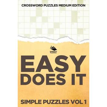 Easy Does It Simple Puzzles Vol 1