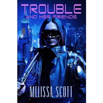 Trouble and Her Friends