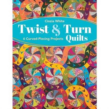 Twist & Turn Quilts