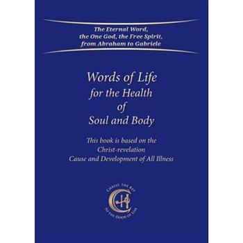 Words of Life for the Health of Soul and Body