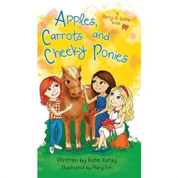 Apples, Carrots and Cheeky Ponies