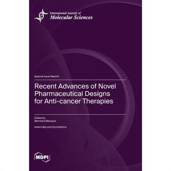 Recent Advances of Novel Pharmaceutical Designs for Anti-cancer Therapies