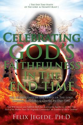 Celebrating God’s Faithfulness In The End Time