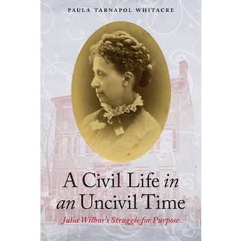 A Civil Life in an Uncivil Time