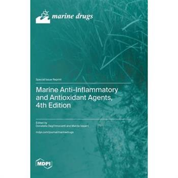 Marine Anti-Inflammatory and Antioxidant Agents, 4th Edition