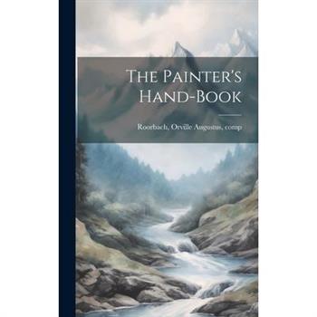 The Painter's Hand-book