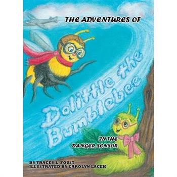 The Adventures of Dolittle the Bumblebee In The Danger Sensor