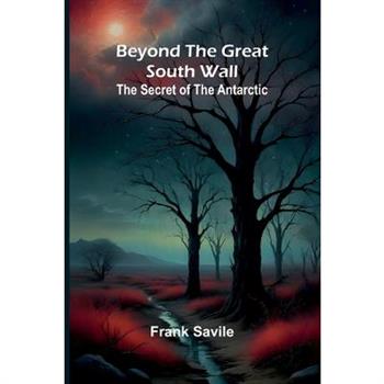Beyond the Great South Wall